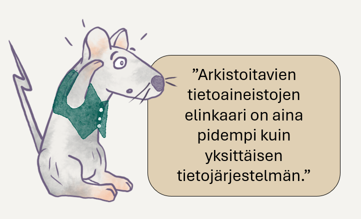 Piirroshiiri ihmettelee sitä, että arkistoitavien tietoaineistojen elinkaari on aina pidempi kuin yksittäisen tietojärjestelmän.