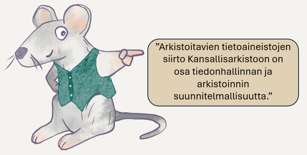 Piirroshiiri kertoo, että arkistoitavien tietoaineistojen siirto Kansallisarkistoon on osa arkistoinnin suunnitelmallisuutta.